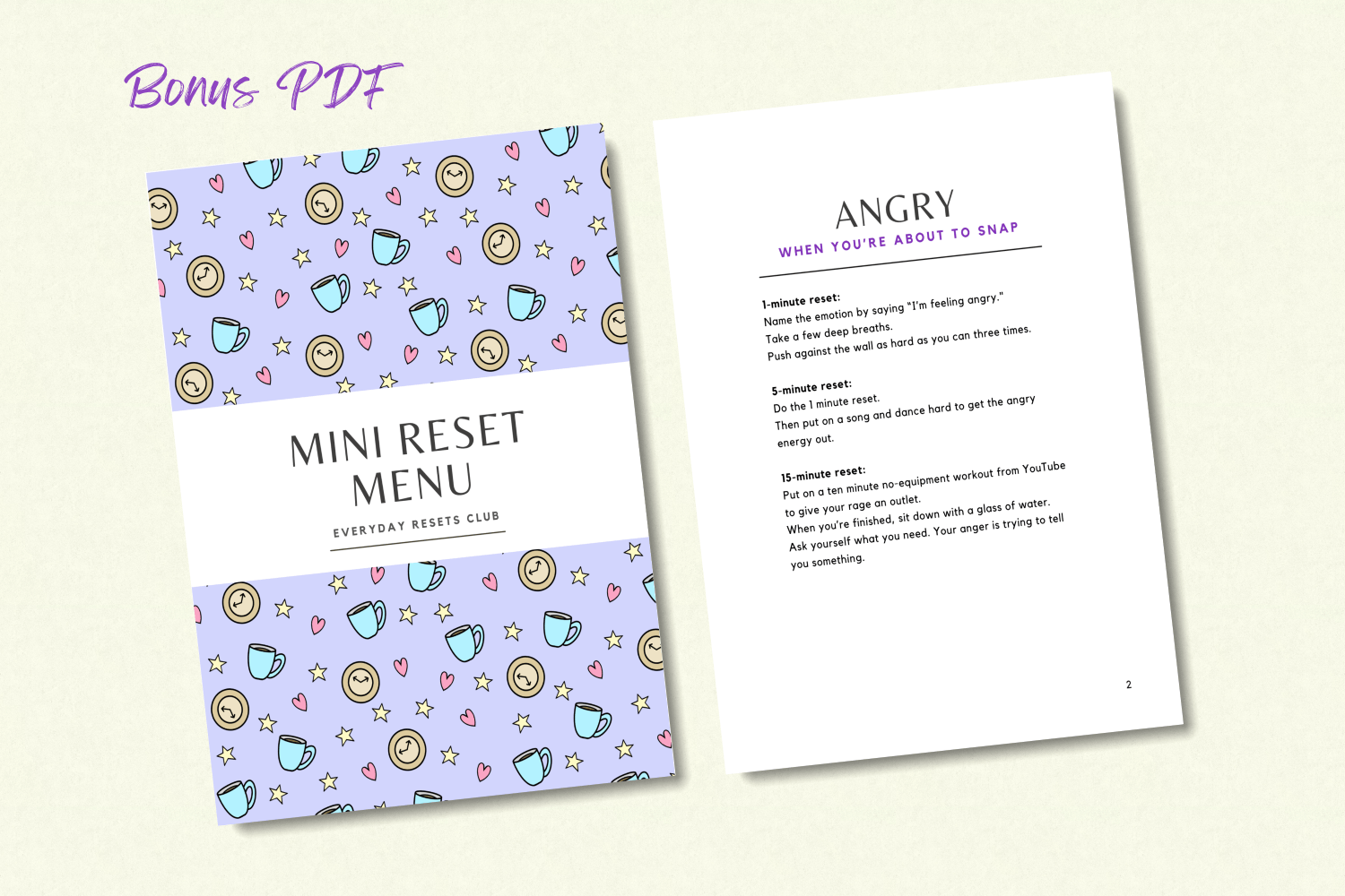 This shows the cover page of the PDF as well as three resets for when you are feeling angry. The cover page has a purple background and hand-drawn motifs of mugs, clocks, hearts and stars. The three resets for angry involve naming the emotion, taking deep breaths, pushing on a wall, dancing, and doing a workout and identifying what your anger is telling you. 
