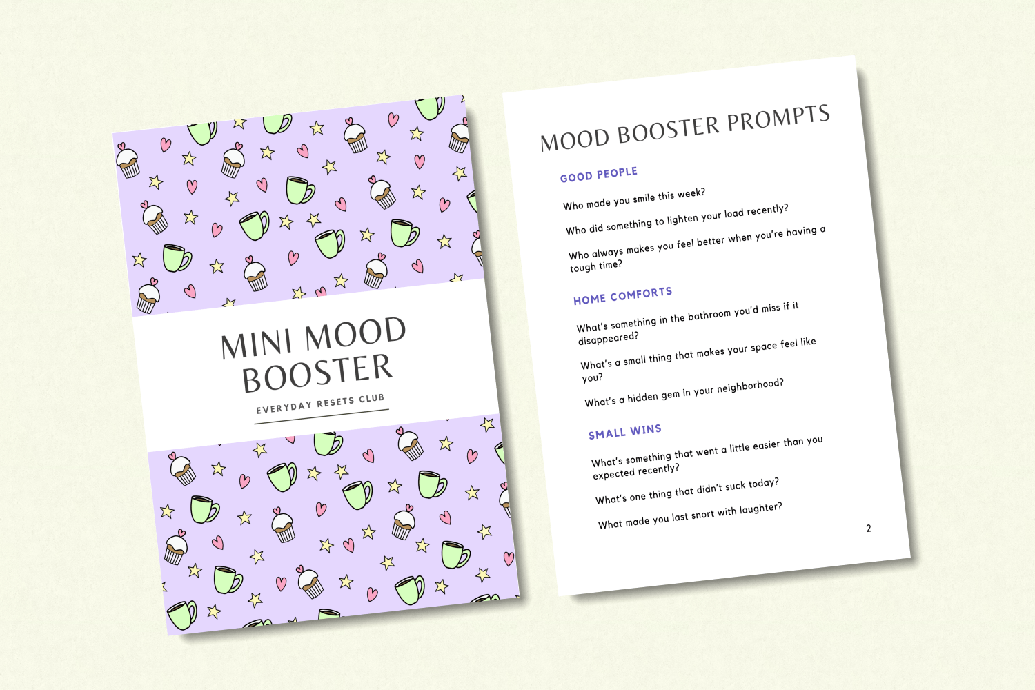 Two pieces of paper displaying the cover page of the Mood Booster as well as the first page of prompts covering the categories of Good People, Home Comforts and Small Wins.