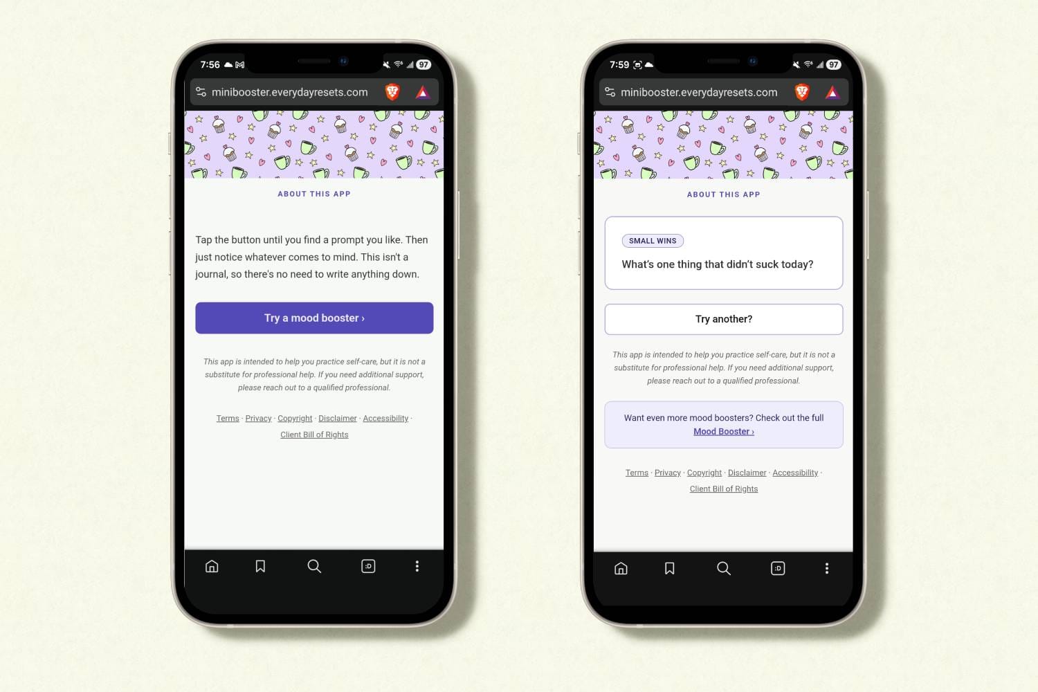Two phone screens from the app are displayed side by side. The first says "Tap the button until you find a prompt you like. Then just notice whatever comes to mind. This isn't a journal, so there's no need to write anything down. Try a mood booster." The other screen displays a prompt, which reads "What's one thing that didn't suck today?" It also has a button that says "Try another?" that, when tapped, will display another prompt.